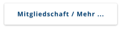 Mitgliedschaft / Mehr ...